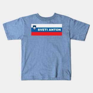 Sveti Anton City in Slovenian Flag Kids T-Shirt